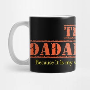 THE DADALORIAN Because it is my way Mug